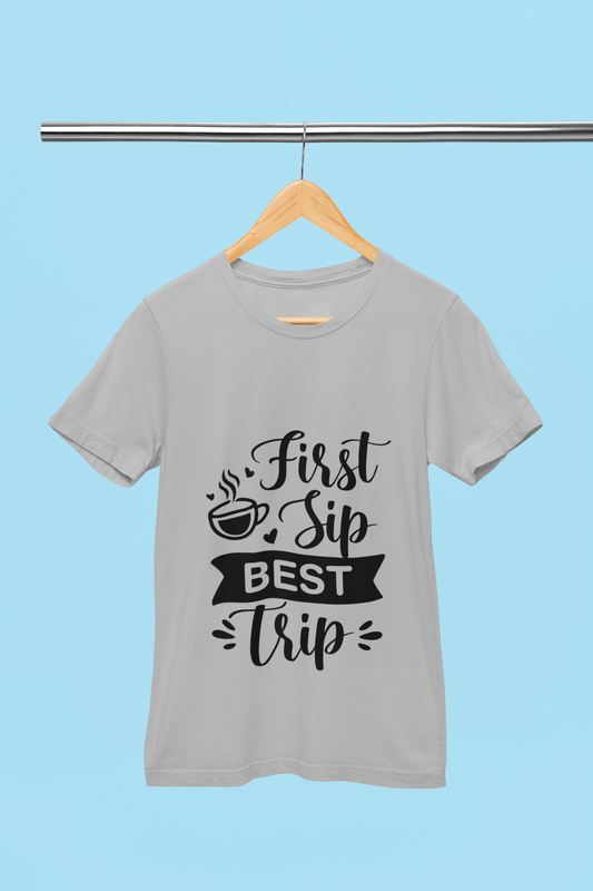 "First Sip Best Trip Printed Unisex T-Shirt – 100% Cotton, Casual Graphic Tee"