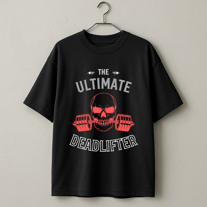 "The Ultimate Deadlifter" Oversized Black Unisex T-Shirt