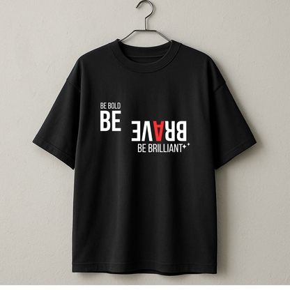 BE BRAVE Oversized Unisex T-Shirt