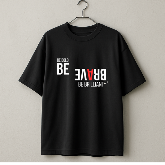 BE BRAVE Oversized Unisex T-Shirt