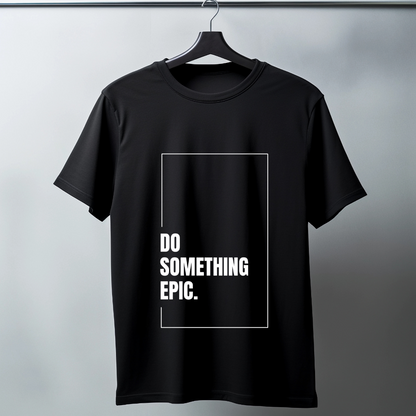 DO SOMTHING EPIC