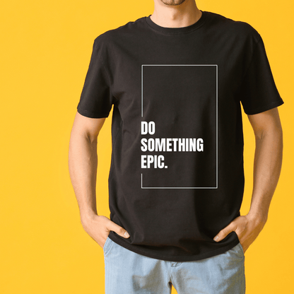 DO SOMTHING EPIC