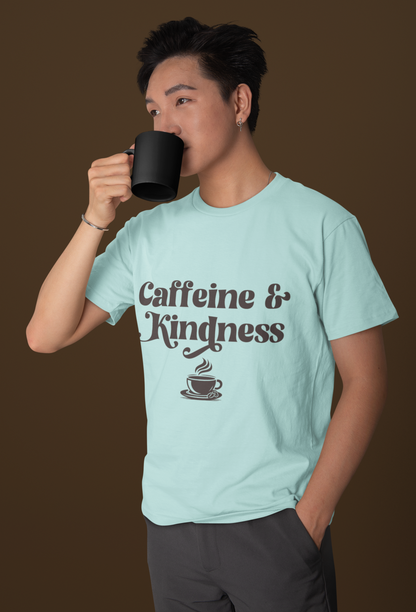 Caffeine & Kindness T-Shirt – 100% Cotton Coffee Lover Tee.