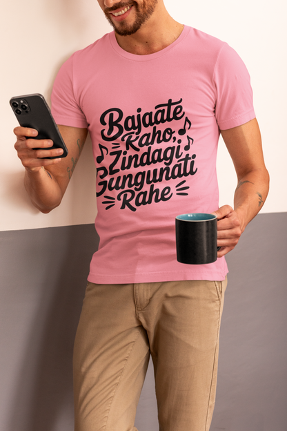 “Bajaate Kaho Zindagi Gungunati Rahe” Graphic Printed Unisex T-Shirt