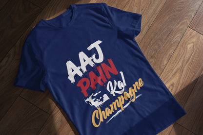 “Aaj Pain Kal Champagne Gym T-Shirt – Motivational Fitness Tee”