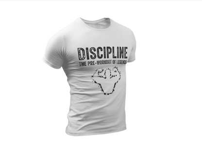 “Discipline – The Pre-Workout of Legends Gym T-Shirt”