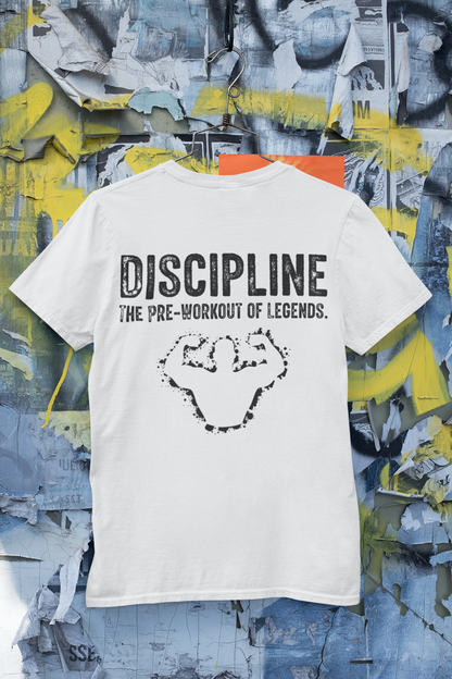 “Discipline – The Pre-Workout of Legends Gym T-Shirt”
