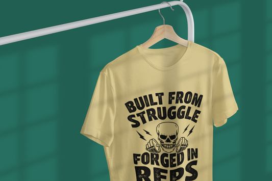 Built From Struggle Forged In Reps | Gym Motivation Tee