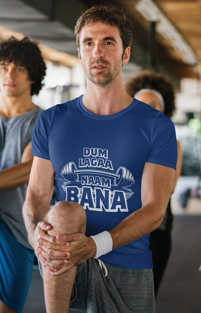 Dum Lagaa Naam Bana -Regular  Gym T-Shirt